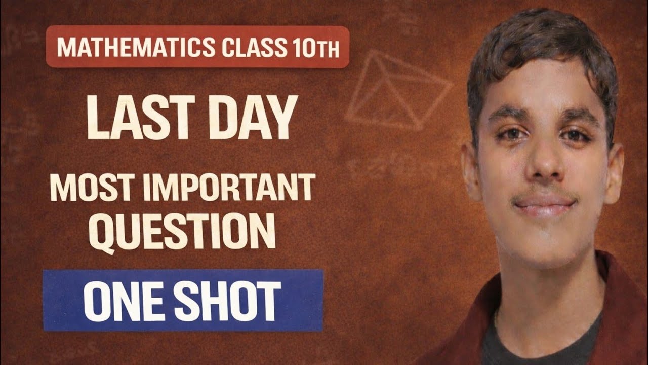 Class 10 Maths 🔥 Last Day Revision | Most Important Questions | One Shot