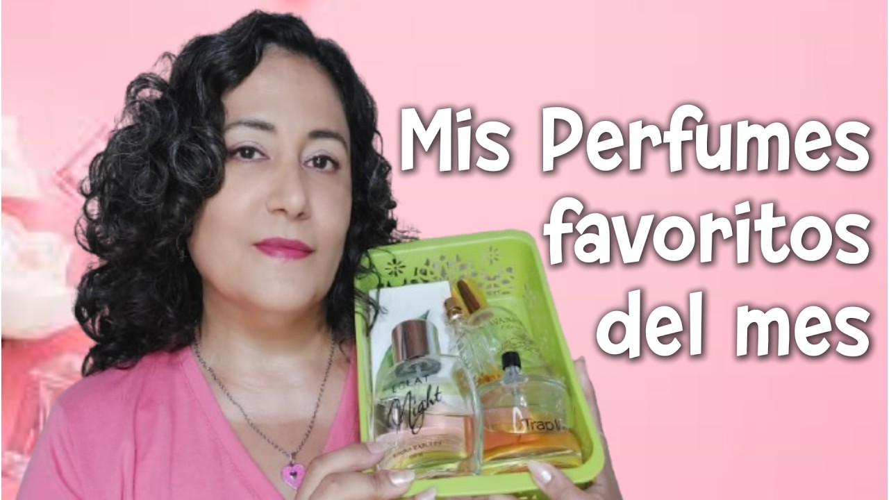 Mis perfumes favoritos del mes