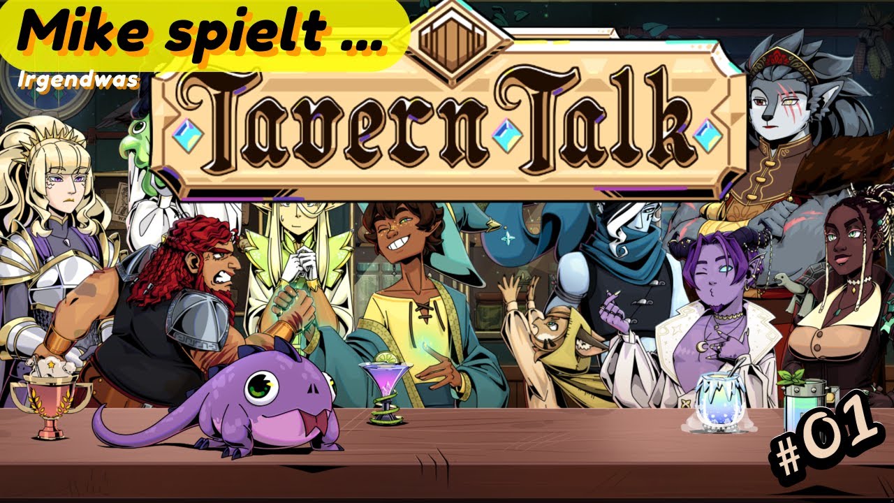 Mike spielt ... Tavern Talk - Die kleine Kneipe für furchtsame Abenteurer / #01