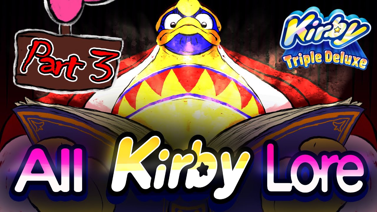 Explaining ALL of Kirby Lore - Triple Deluxe