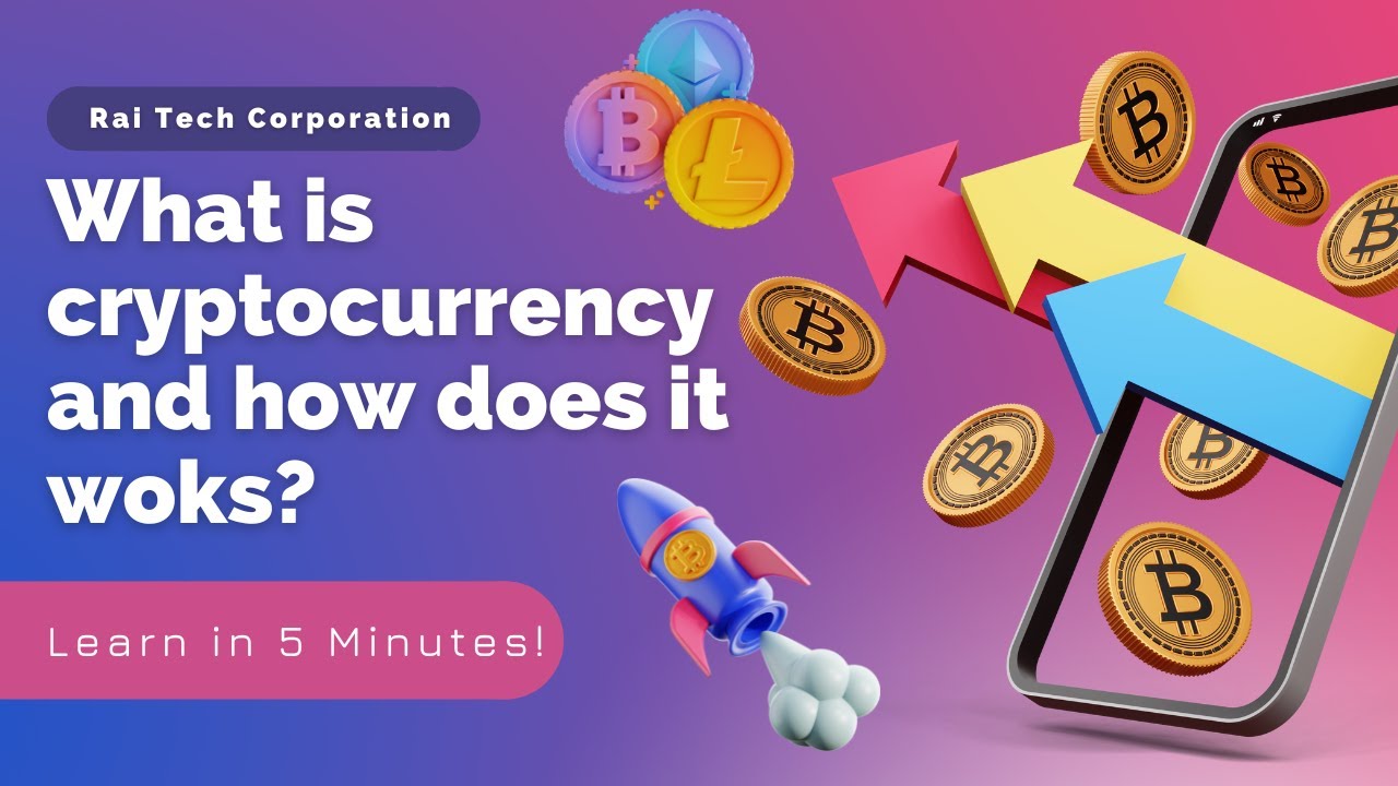What is Cryptocurrency and How Does It Work? | Blockchain Basics Explained | Rai Tech Corporation