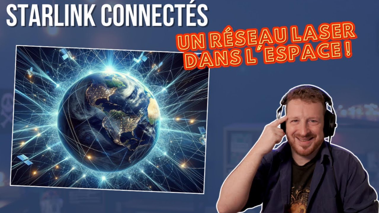Starlink connectés : Un réseau laser dans l'espace !