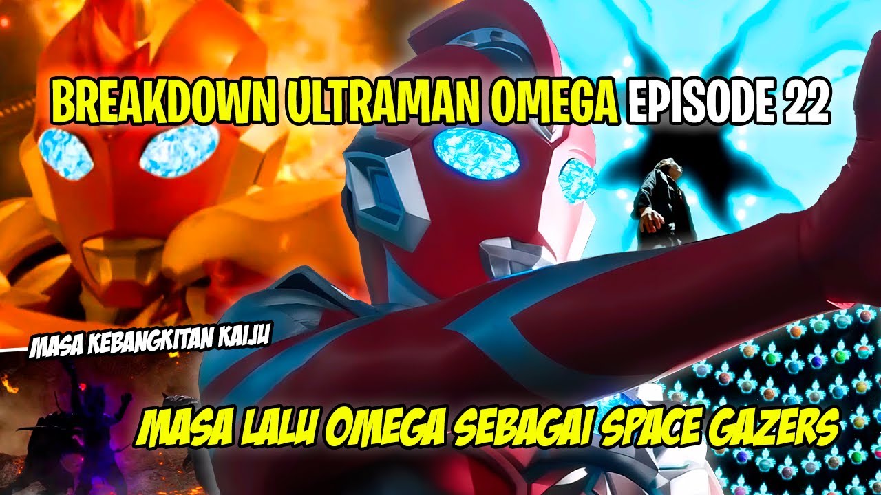 OMEGA THE SPACE GAZERS !! KEMUNCULAN ADEL GENESS SEIJIN !! - Bahas Ultraman Omega Episode 22