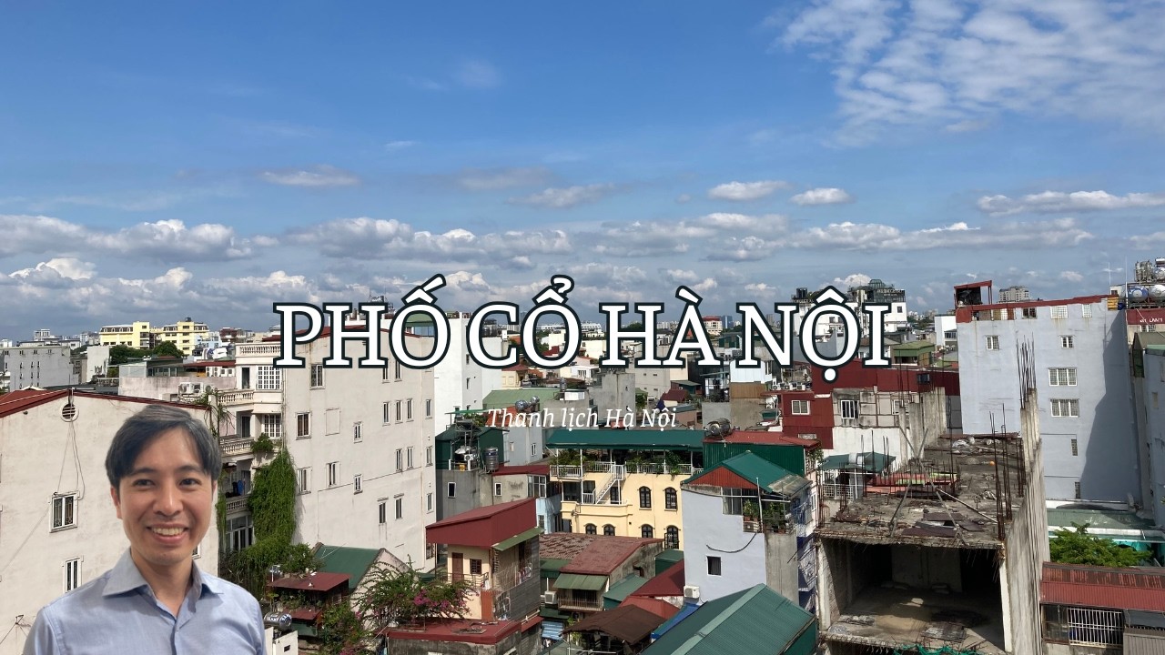 Phố Cổ Hà Nội thanh lịch của Hà Nội