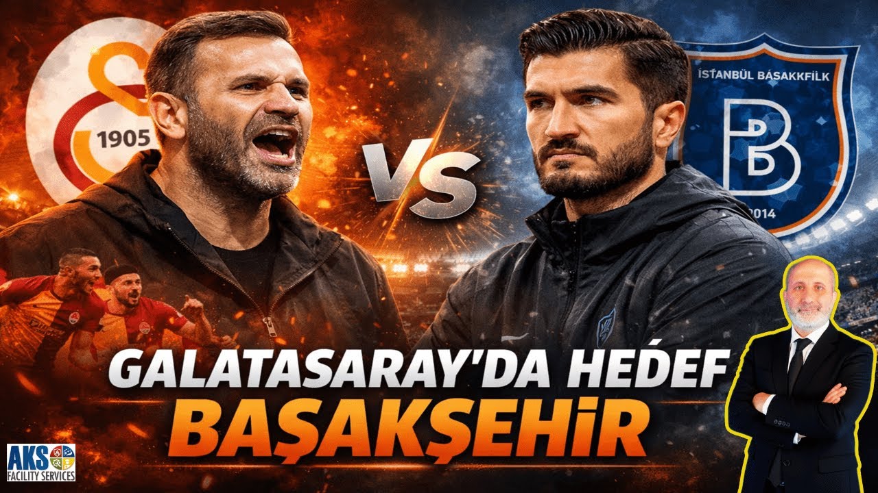 GALATASARAY'DA HEDEF BAŞAKŞEHİR | OKAN BURUK'UN BAŞAKŞEHİR MAÇ KADROSU | TFF'YE HAKEM VE GS BASKISI