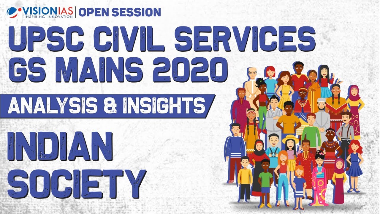 Open Session | UPSC Civil Services GS Mains 2020 | Analysis & Insights | Indian Society