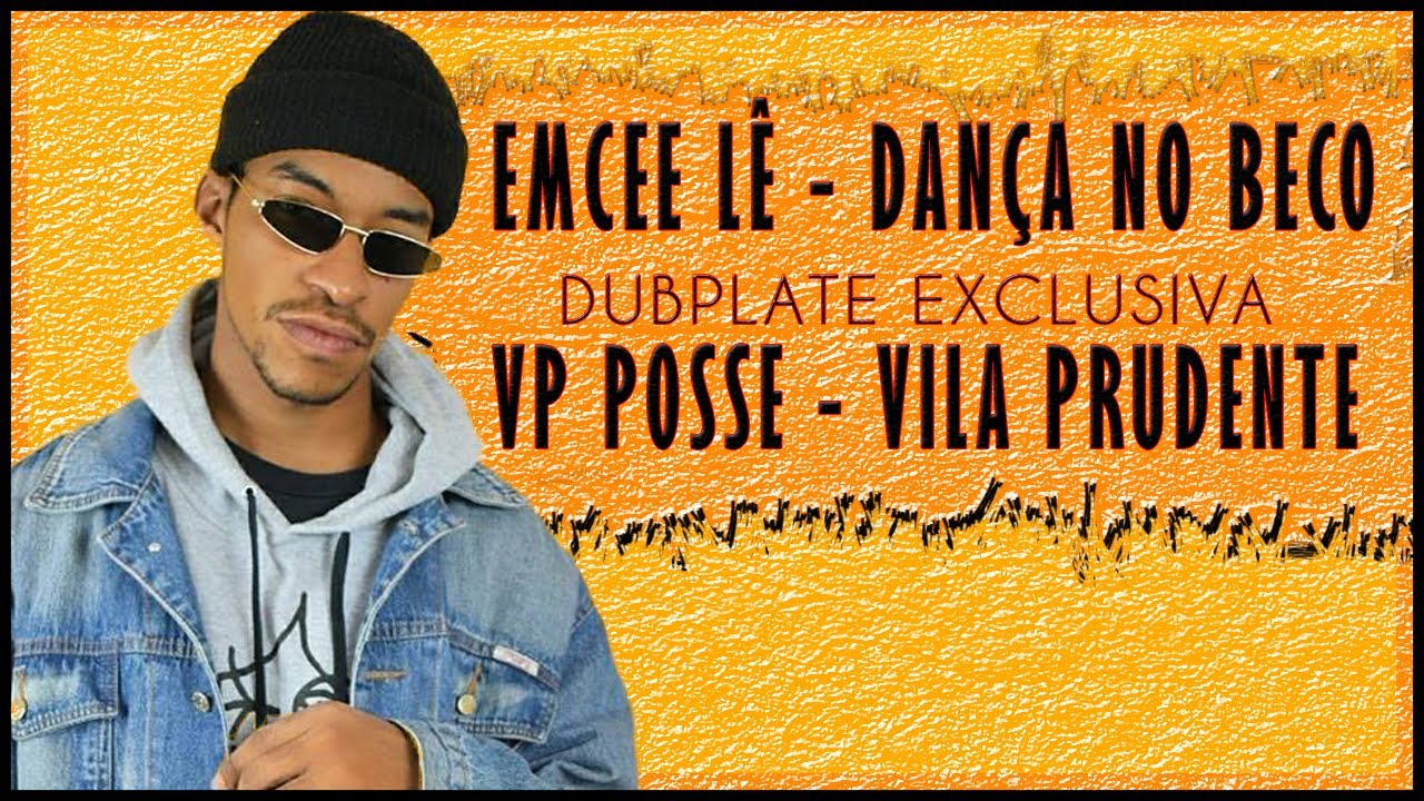 DUBPLATE VP POSSE & EMCEE L&Ecirc; - DAN&Ccedil;A NO BECO