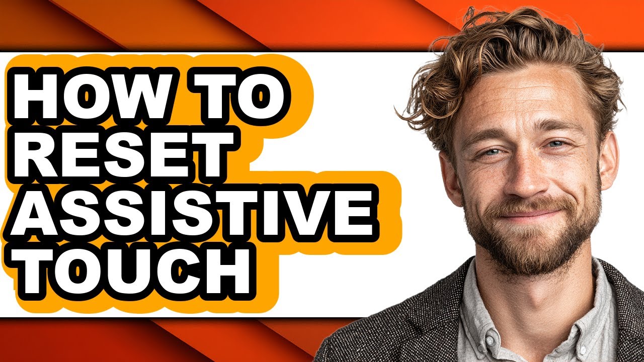 How to Reset Assistive Touch - Step by Step