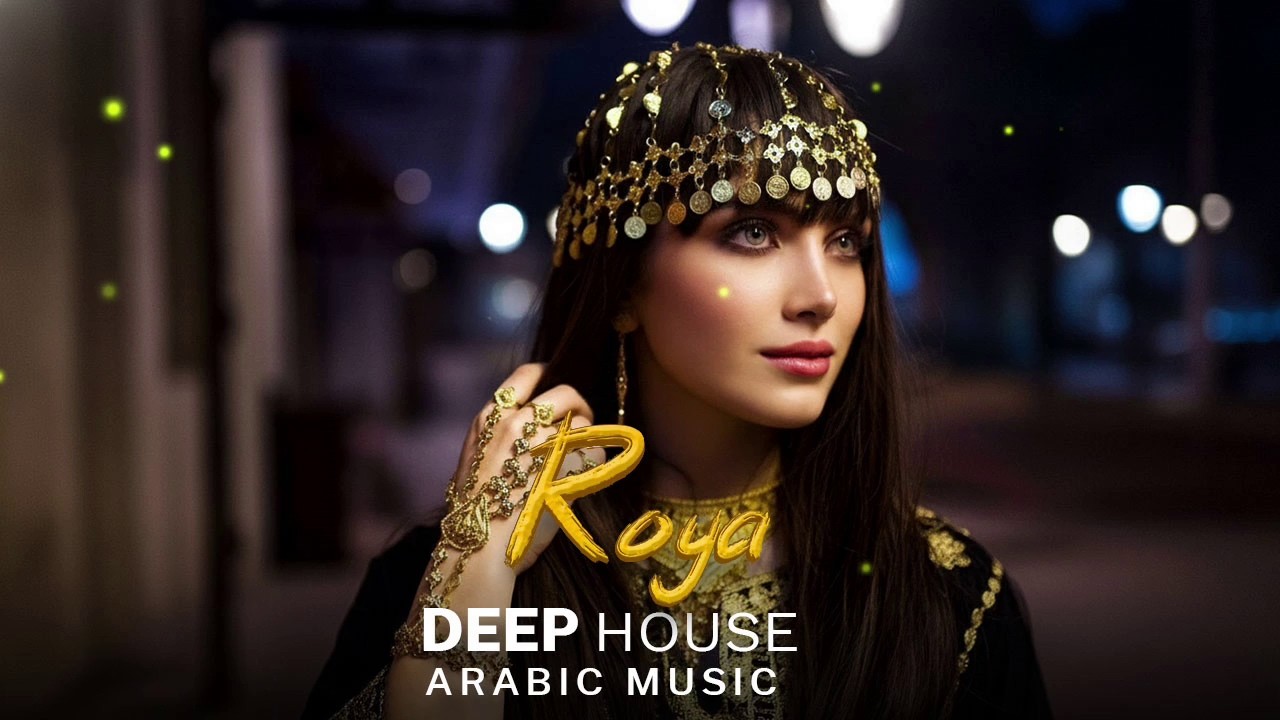 Arabic House Music | Desert Oasis Deep House Mix | Oriental Electronic Vibes 2026 - Roya
