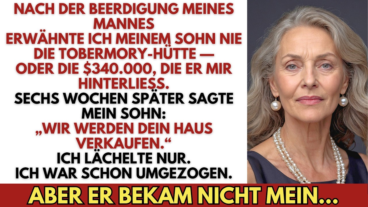 Nach der Beerdigung meines Mannes erzählte ich meinem Sohn nichts von der Tobermory-Hütte