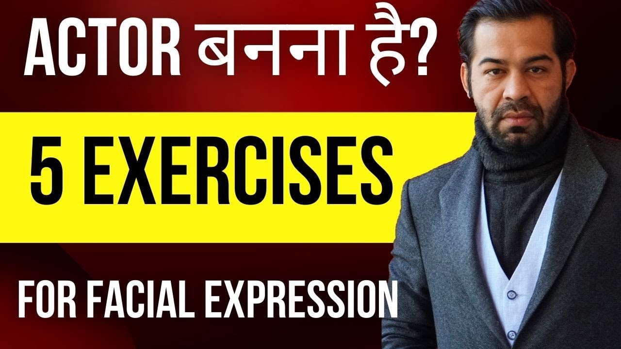 Want to be an Actor? 5 Exercises for Facial Expression @GYAN | Episode 5