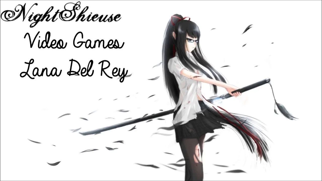 ✞ Nightcore ~ Video Games ~  Lana Del Rey ✞