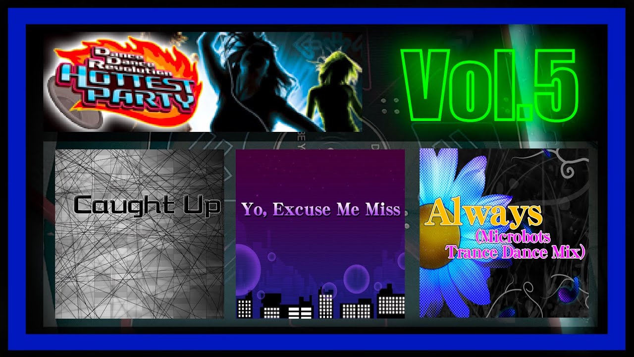 DDR HOTTEST PARTY revisited VOL 5 feat. Caught Up, Yo' Excuse Me Miss, Always ESP PFC
