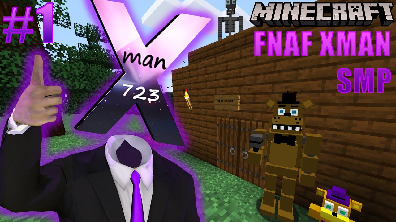 Minecraft FNAF Xman SMP | The Start Of Never Ending Chaos! [Part 1]