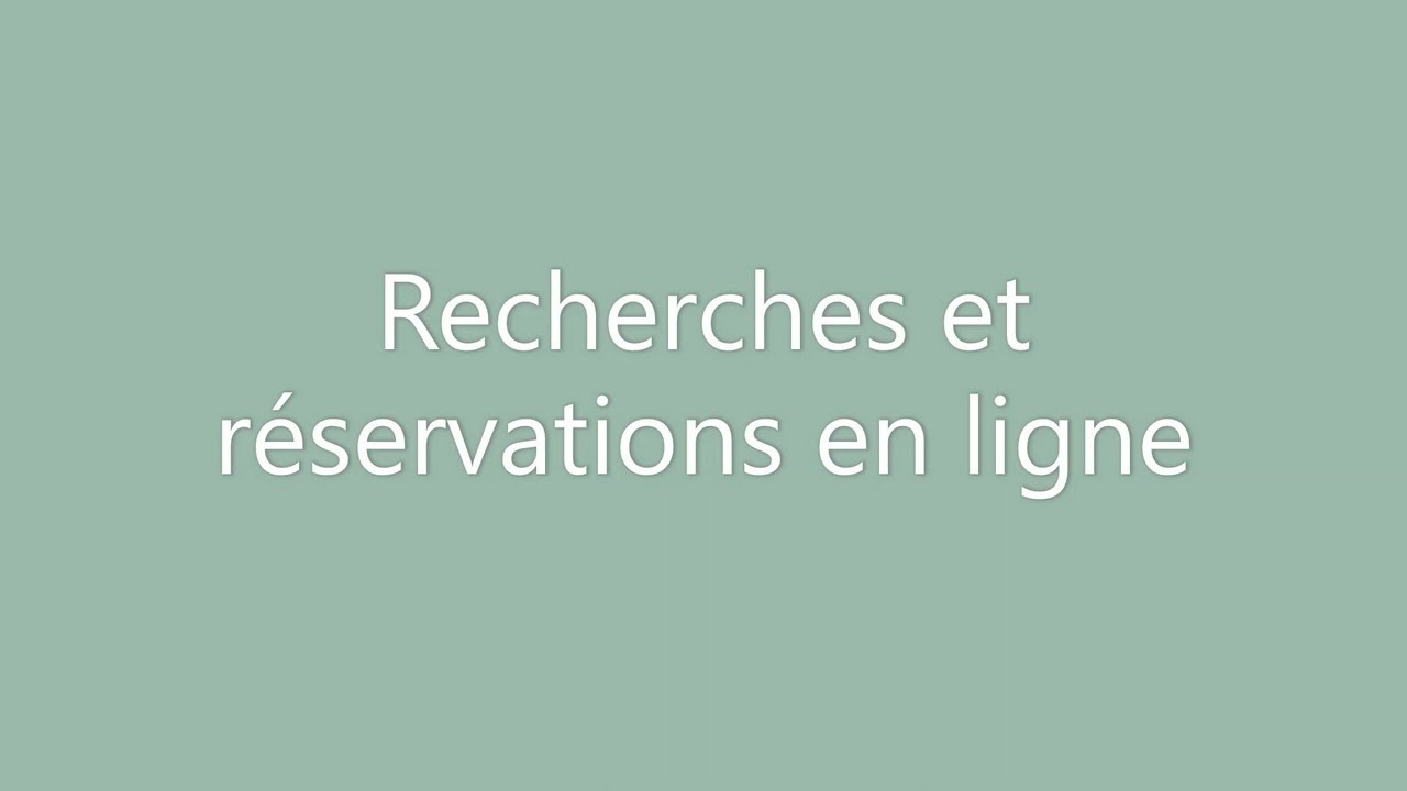 Recherche et réservation en ligne