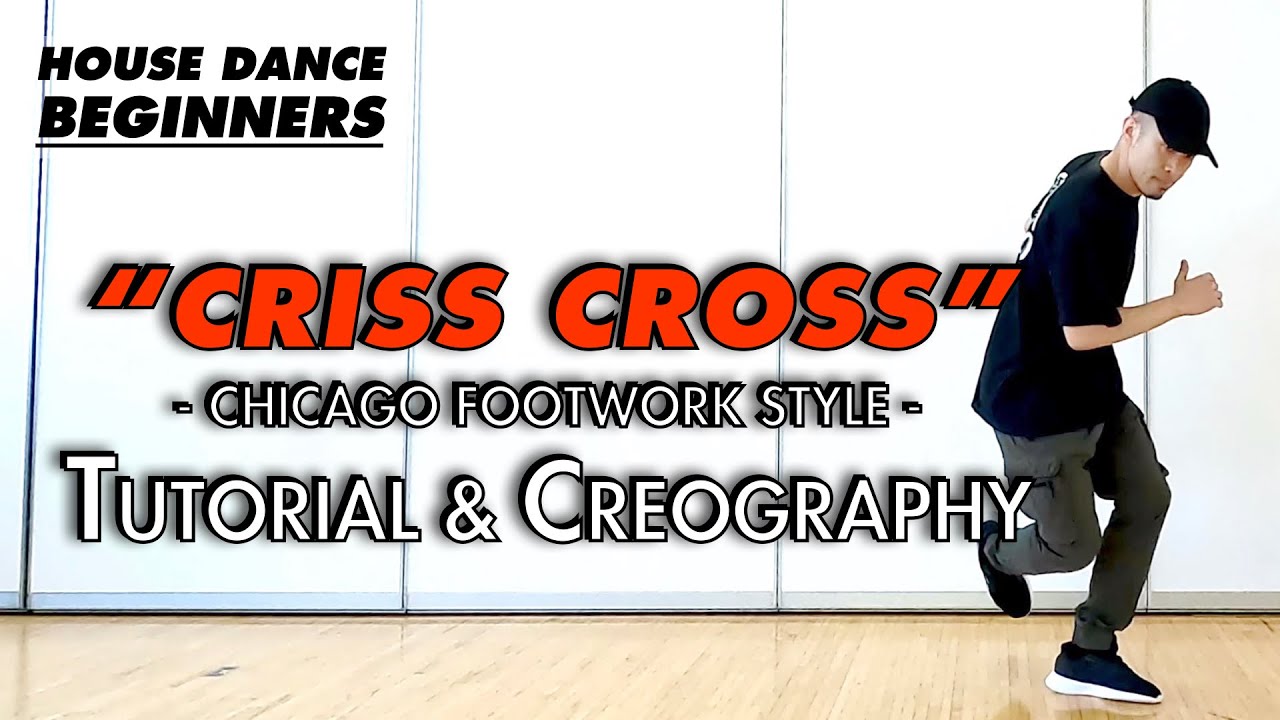 House Dance Basic Steps Tutorial | Criss Cross | Chicago Footwork Style