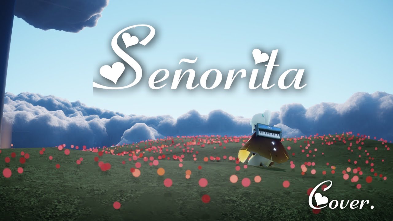 Sky: Children of the light - Señorita cover. 光遇