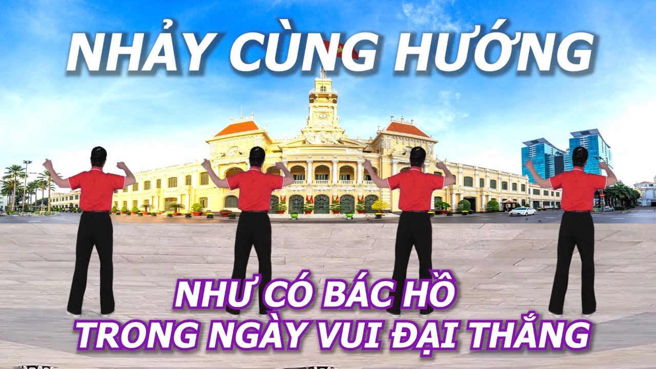 Nhảy cùng hướng - Như có Bác Hồ trong ngày vui đại thắng - Tôi yêu dân vũ