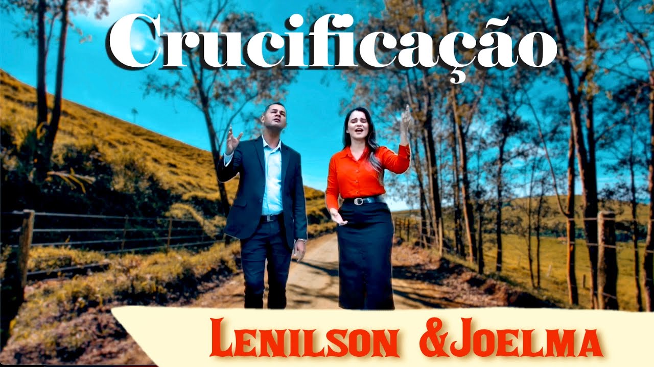 Crucificação - Lenilson & Joelma