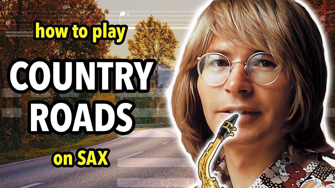 How to play Country Roads on Saxophone | Saxplained