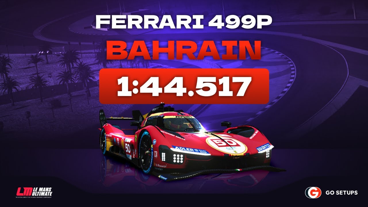 Le Mans Ultimate | Ferrari 499P - Bahrain | V1.1 Hotlap