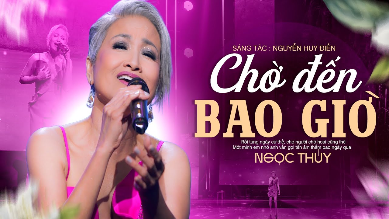 Chờ Đến Bao Giờ | Ca sĩ: Ngọc Thúy | Nhạc & Lời: Nguyễn Huy Điền