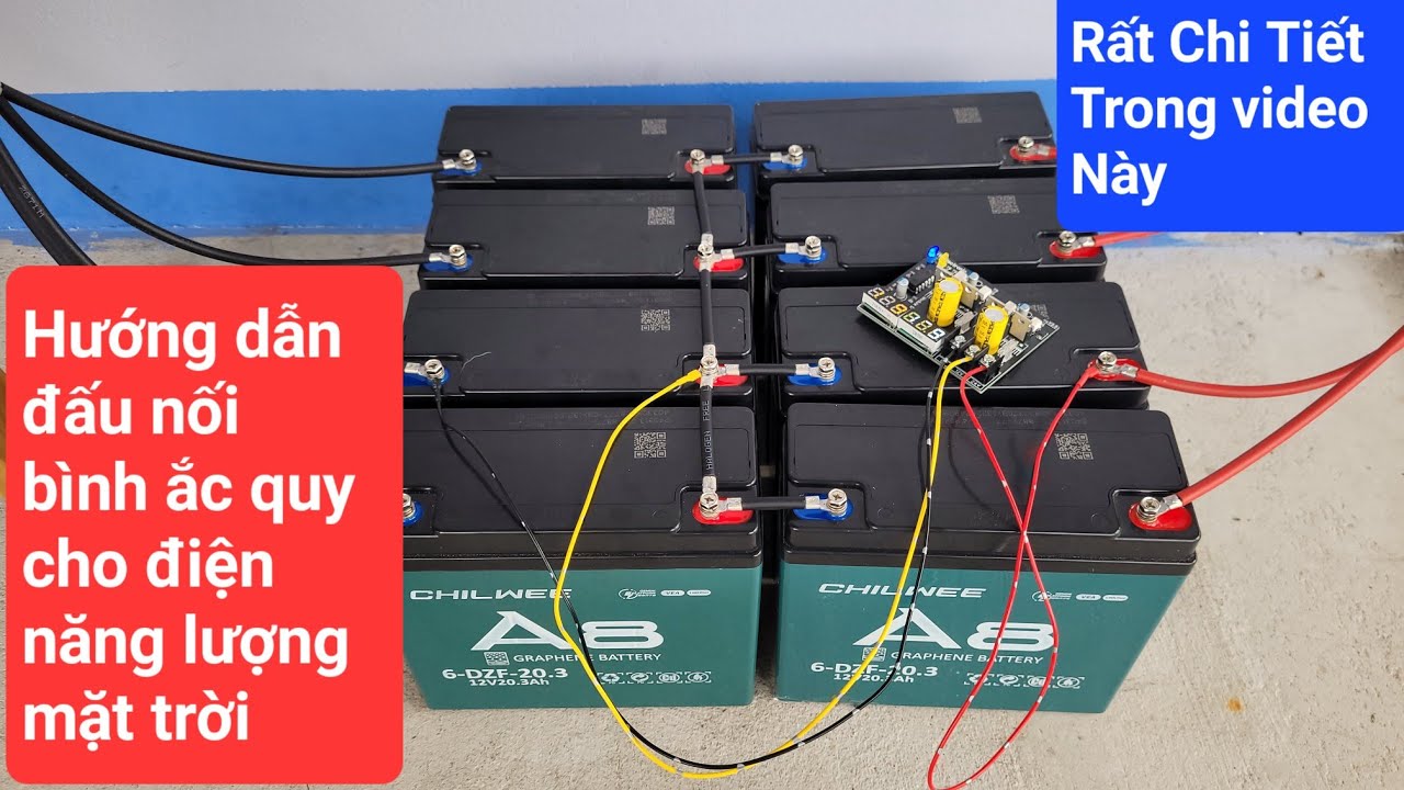 Hướng dẫn đấu nối tiếp bình ắc quy lên 24v và lắp mạch cân bằng rất chi tiết