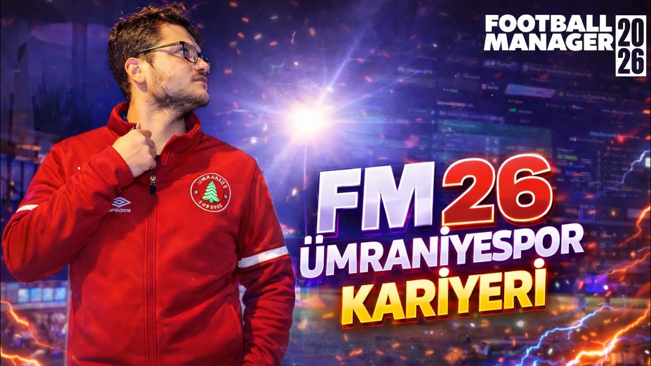 MALİ KRİZ VE TRANSFER YASAĞIYLA SEZONU AÇIYORUZ FOOTBALL MANAGER 2026 ÜMRANİYESPOR KARİYERİ BÖLÜM #1