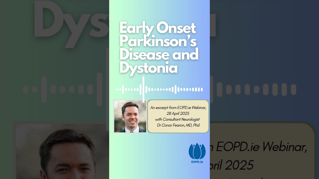 Early Onset Parkinson&rsquo;s - Dystonia, Dr Conor Fearon MD Phd