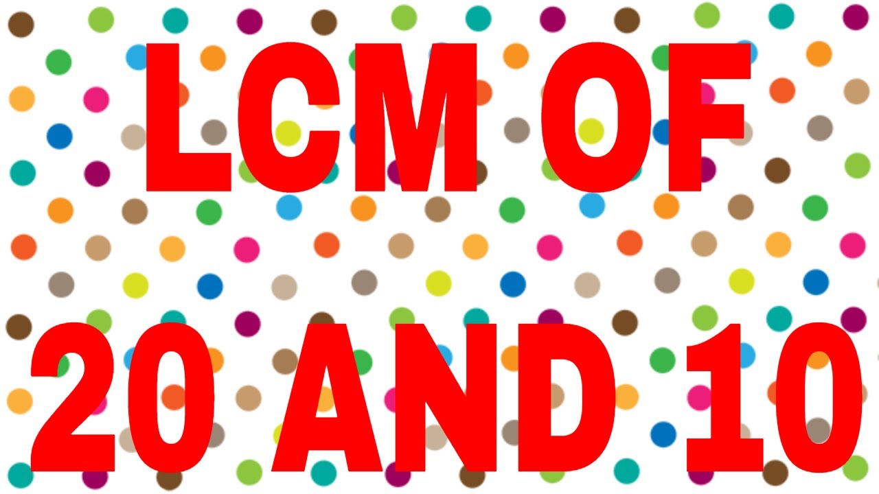 LCM of 20 and 10
