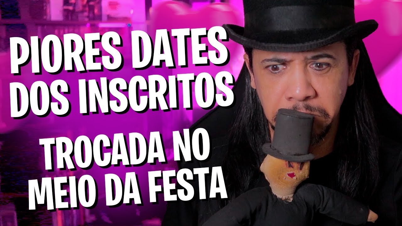 FOI TROCADA NA FESTA - PIORES ENCONTROS