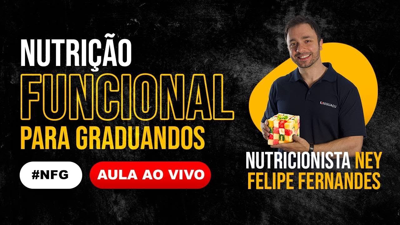 Os Fundamentos da Nutrição Funcional com @neyfelipenutricionista