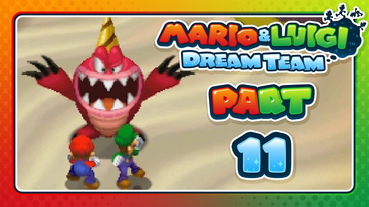 Mario & Luigi: Dream Team - Part 11: DON'T SCREW WITH ME!