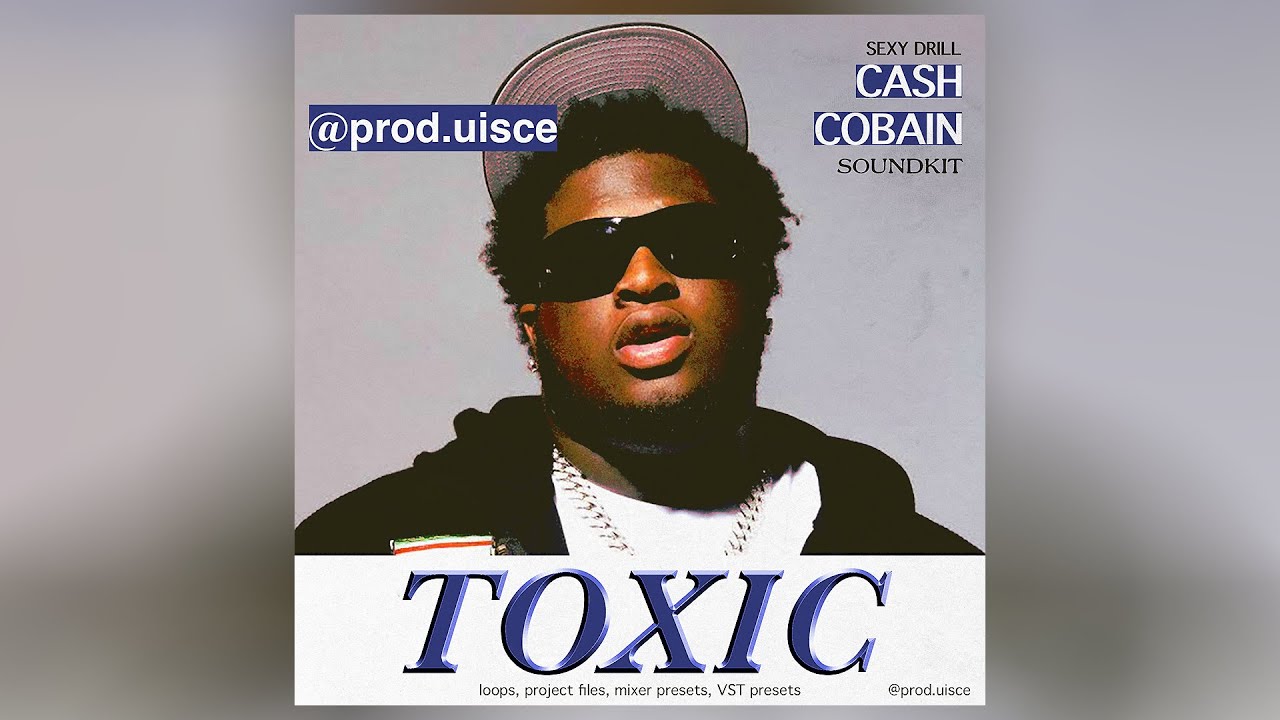 [FREE] | (80+) Sexy Drill/ Jersey Club Sound Kit - 'TOXIC' (Cash Cobain, Kyle Richh, Nemzzz)