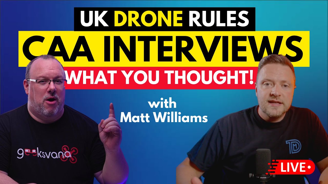 How the Drone Community Responded – Discussing the CAA Interviews with Matt Williams