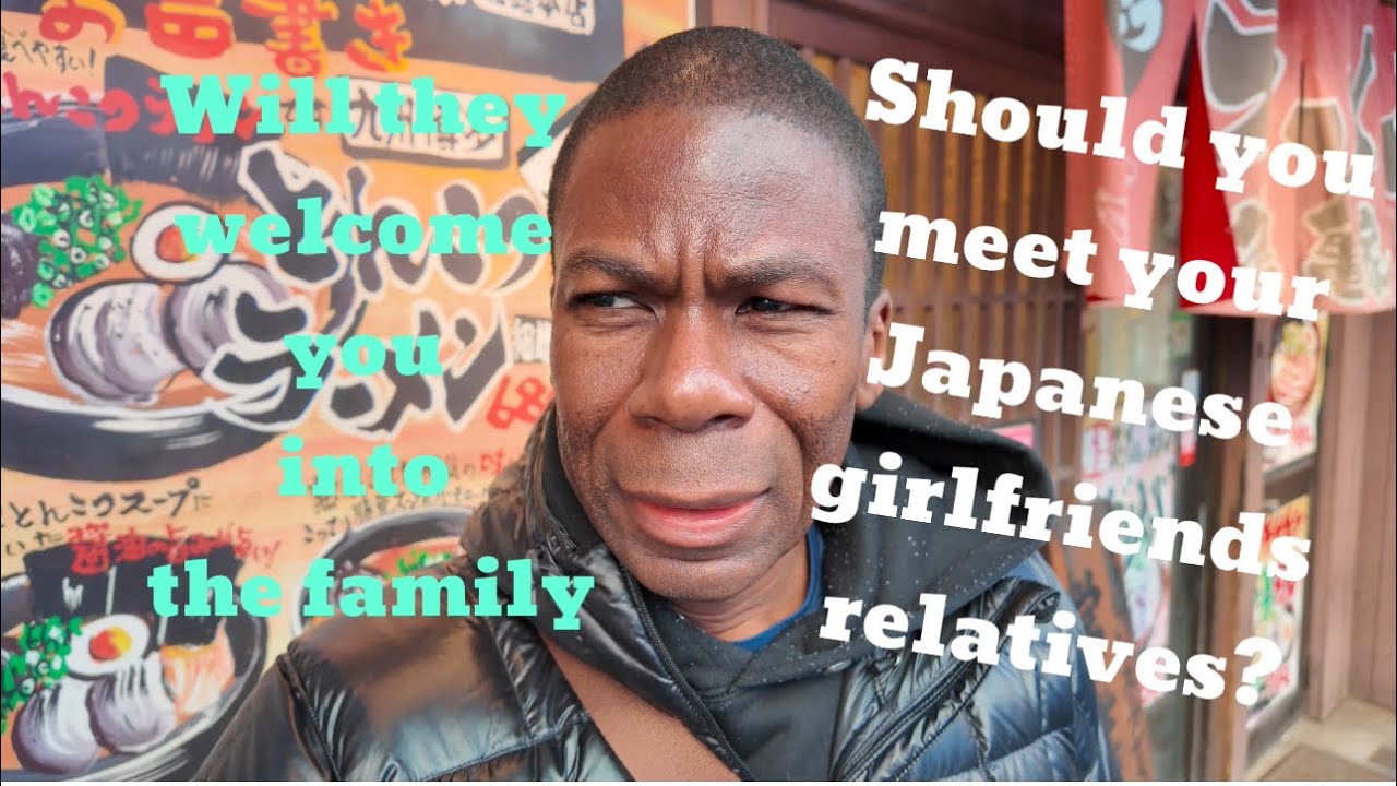 Do you want your Japanese girlfriend’s relatives knowing about you?