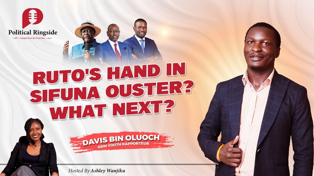 Did Ruto Orchestrate Sifuna’s ODM Ouster? What Next? - Davis Bin Oluoch & Ashley Wanjiku