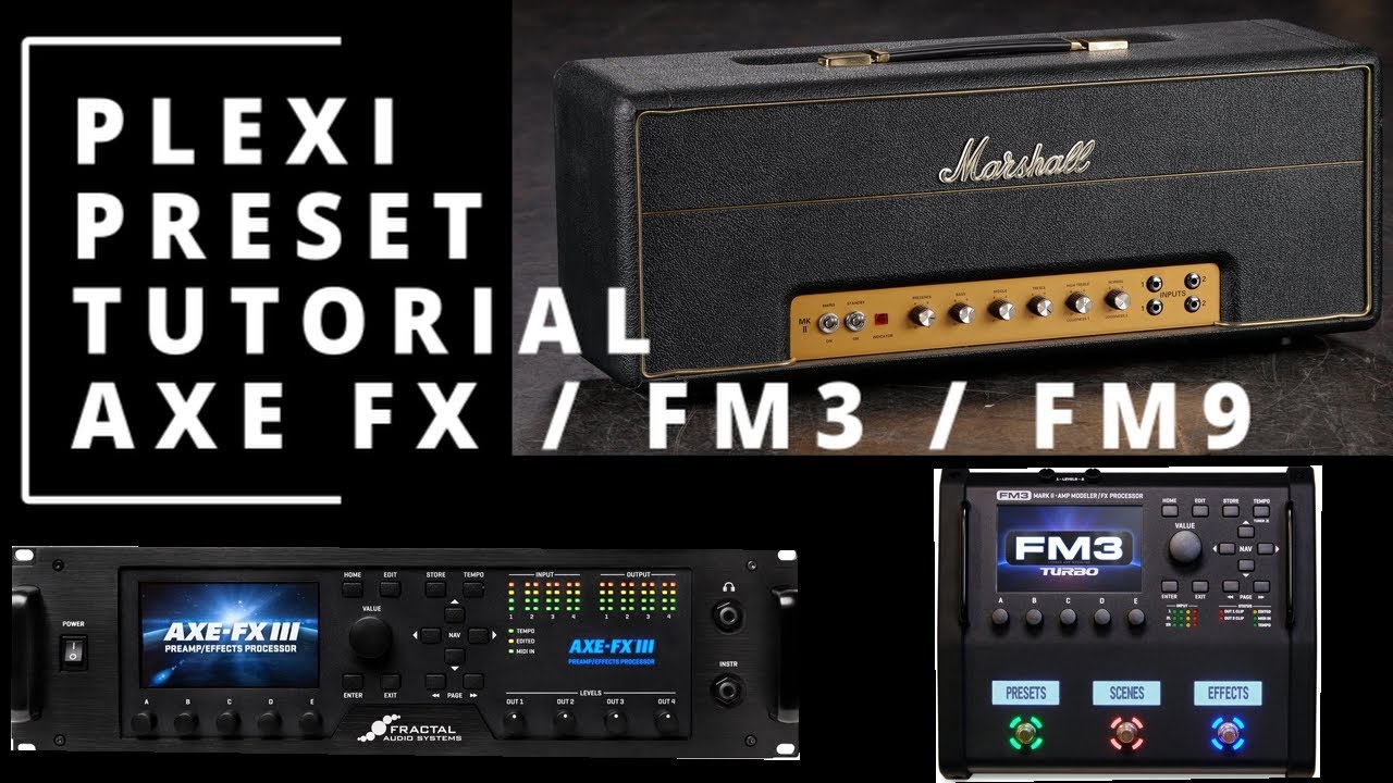Учебное пособие по настройке Marshall Plexi — Fractal Axe Fx / FM9 / FM3 — добавьте немного волше...