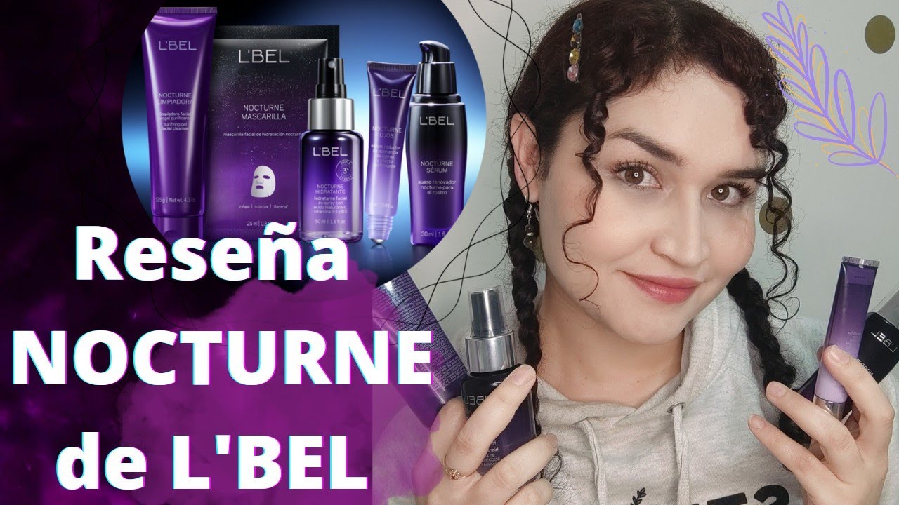 Reseña línea NOCTURNE de L'BEL. Rutina paso a paso