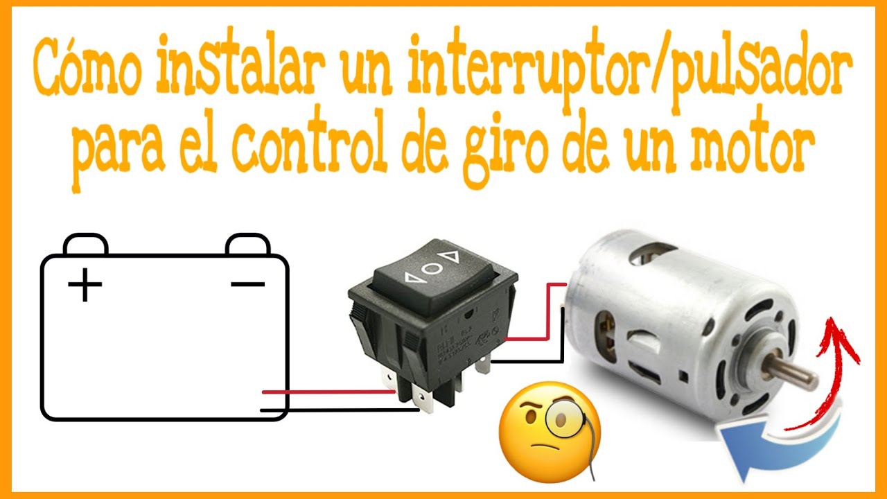 CÓMO INSTALAR UN INTERRUPTOR PARA CONTROLAR EL GIRO DE UN MOTOR