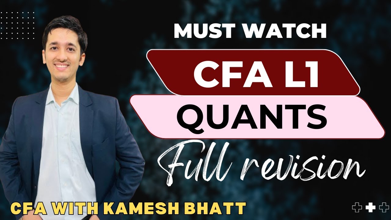 CFA Level 1 | Nov'25 | Quants Full revision