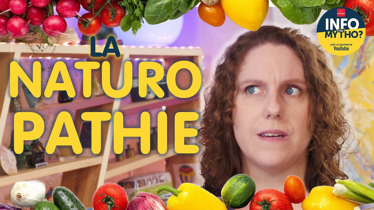 La naturopathie / Mytho-théories - Info ou Mytho