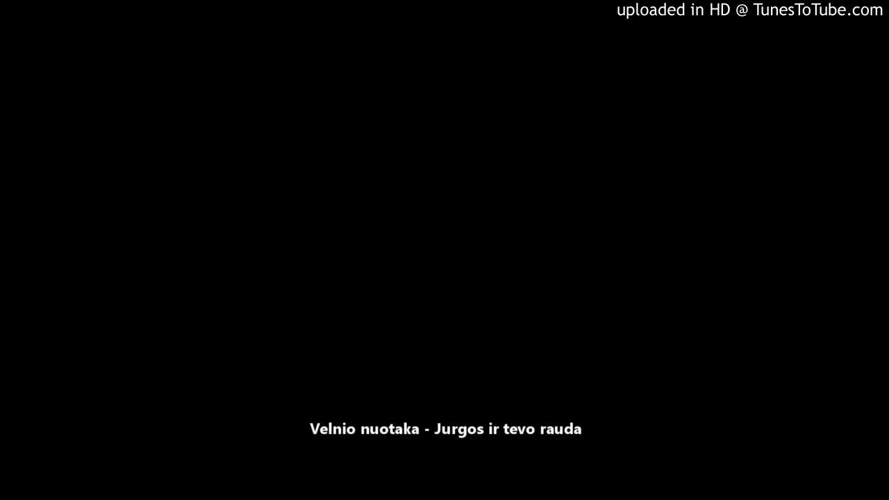 Velnio nuotaka - Jurgos ir tevo rauda