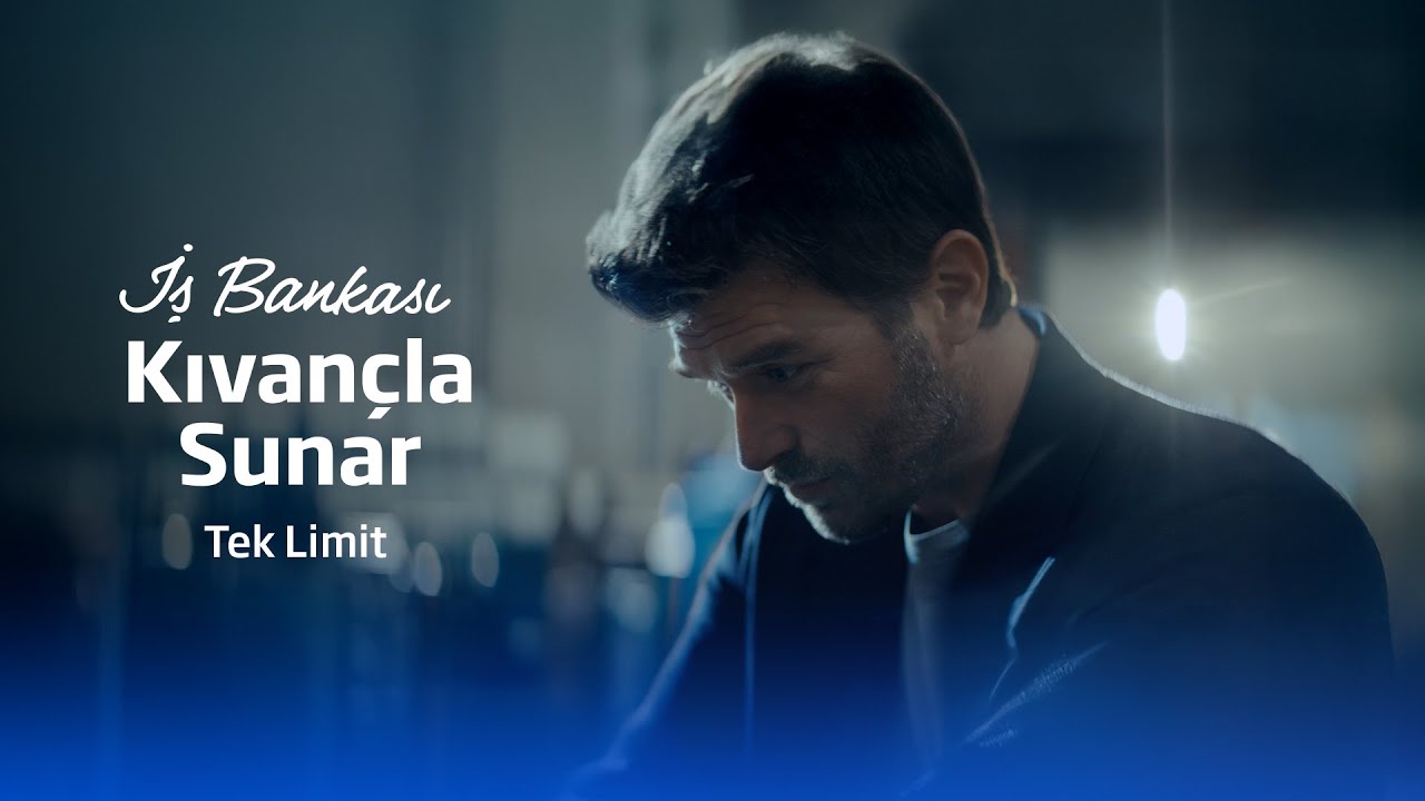 Türkiye İş Bankası Kıvançla Sunar: Tek Limit