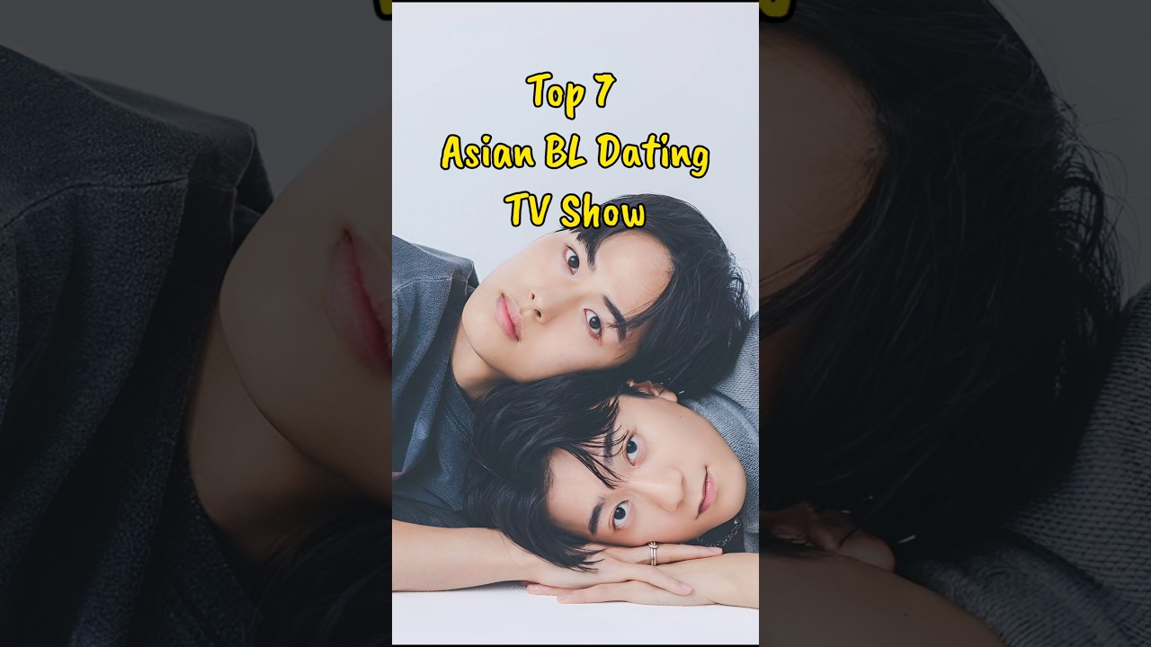 Top 7 Asian BL Dating TV Show 
