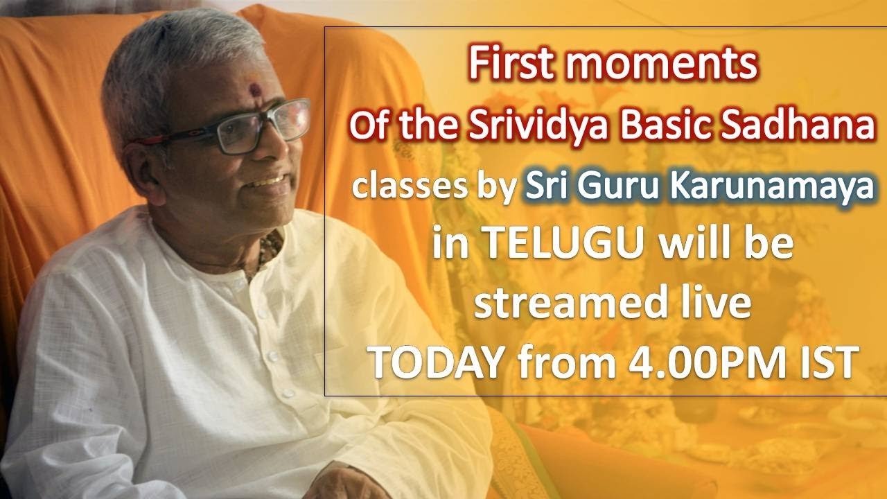 First moments of the Srividya Basic Sadhana classes IN TELUGU- Sri Guru Karunamaya