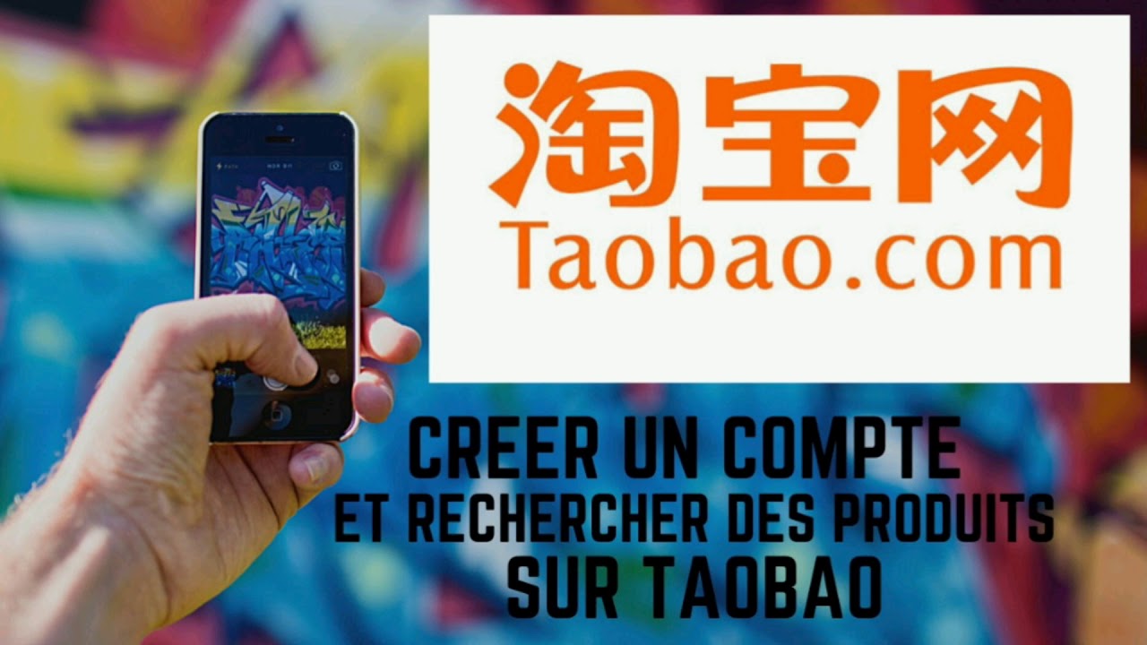 CREER UN COMPTE SUR TAOBAO + RECHERCHER DES PRODUITS