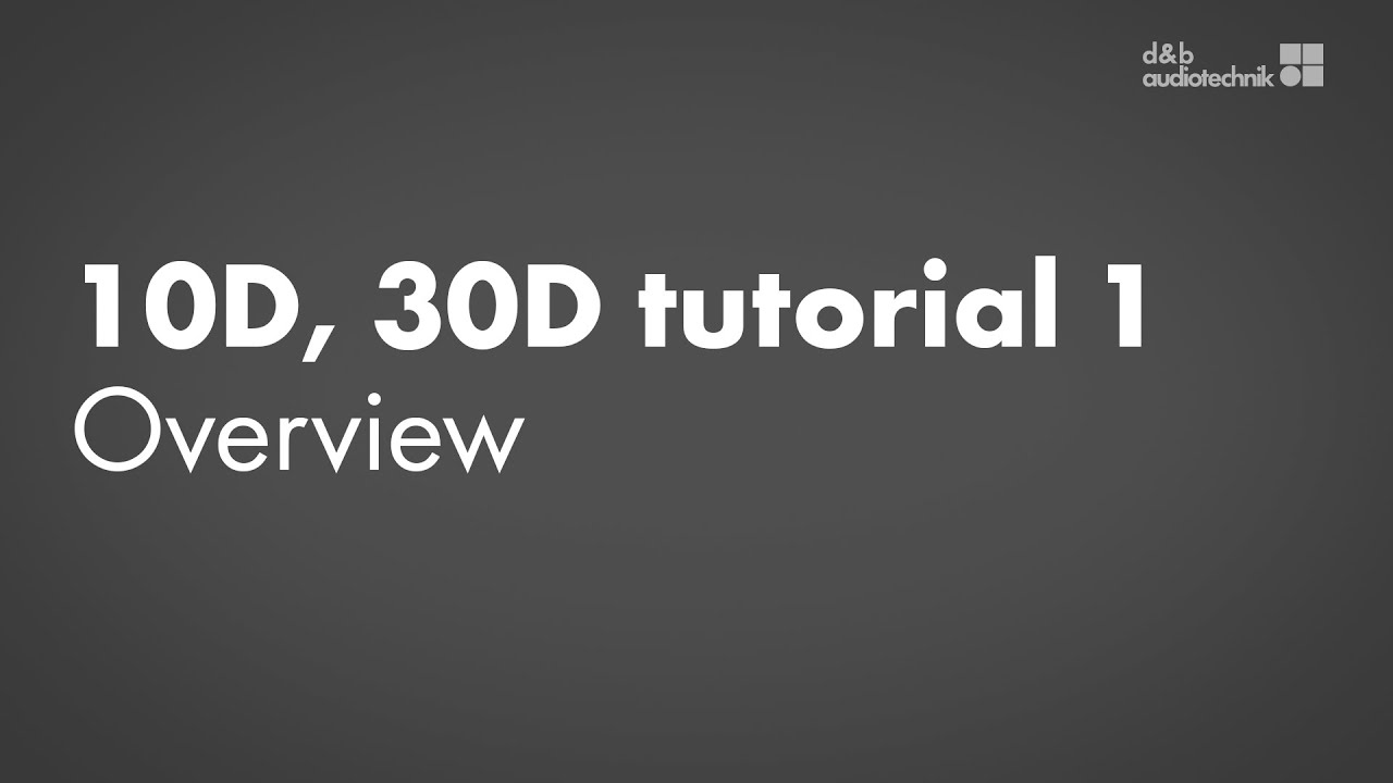 10D, 30D amplifiers tutorial 1 Overview