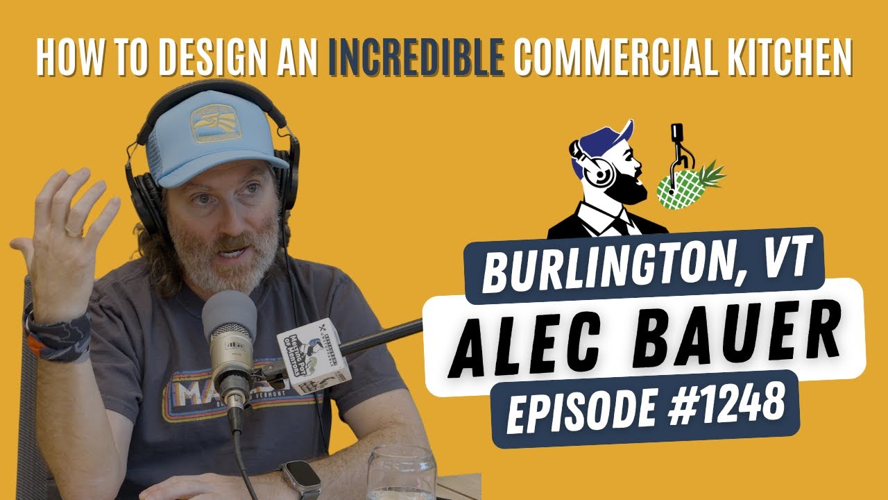 1248: Alec Bauer, Founder of Kitchen, Restaurant & Bar Specialists