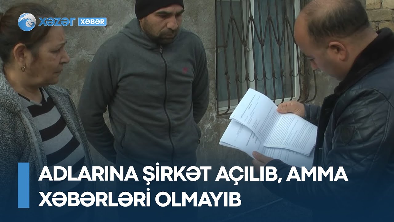 Adlarına şirkət açılıb, amma xəbərləri olmayıb - Abşeron sakinlərinə yarım milyon manat borc yazılıb